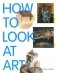 How to Look at Art фото книги маленькое 2