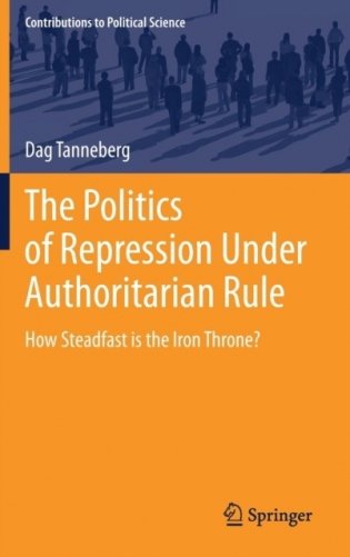 The Politics of Repression Under Authoritarian Rule: How Steadfast Is the Iron Throne&apos; фото книги