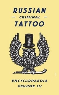 Russian Criminal Tattoo Encyclopaedia: v. 3 фото книги