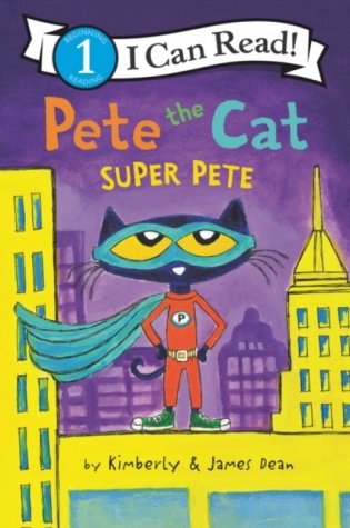 Pete the Cat. Super Pete фото книги