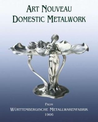Art Nouveau Domestic Metalwork фото книги