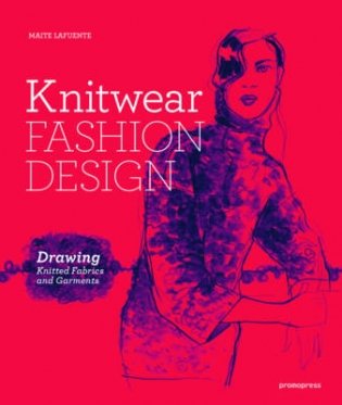 Knitwear Fashion Design. Drawing Knitted Fabrics and Garments фото книги