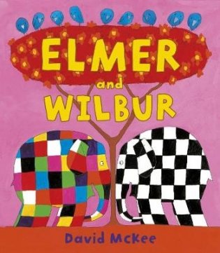 Elmer and Wilbur фото книги