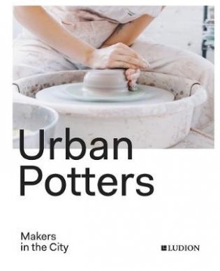 Urban Potters. Makers in the City фото книги