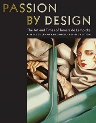 Passion by Design. The Art and Times of Tamara de Lempicka фото книги