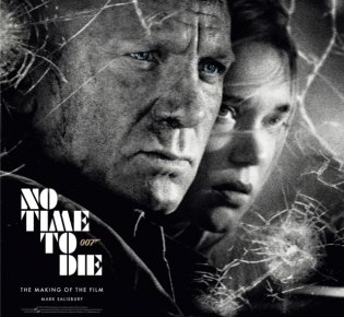 No Time to Die: The Making of the Film фото книги