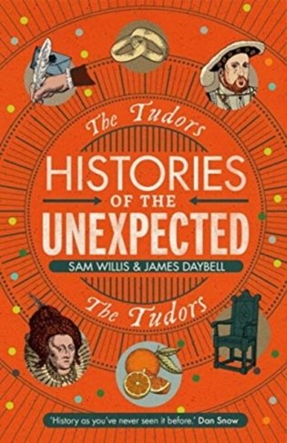Histories of the Unexpected. The Tudors фото книги