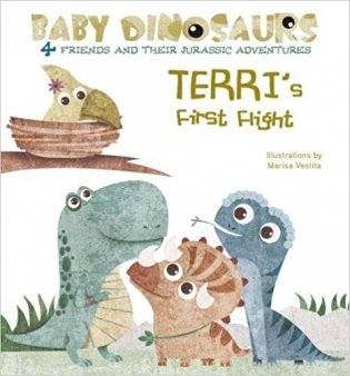 Terri's First Flight: 4 Friends and Their Jurassic Adventures. Board book фото книги