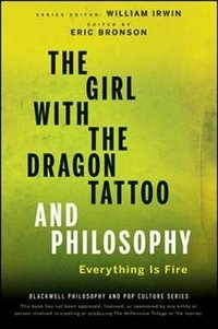 The Girl with the Dragon Tattoo and Philosophy: Everything Is Fire фото книги