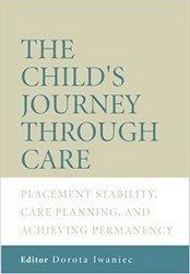 The Child's Journey Through Care. Placement Stability, Care planning, and Achieving Permanency фото книги