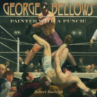 George Bellows. Painter with a Punch! фото книги