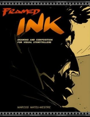 Framed Ink. Drawing and Composition for Visual Storytellers фото книги