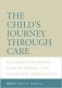 The Child's Journey Through Care. Placement Stability, Care planning, and Achieving Permanency фото книги маленькое 2