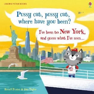 Pussy Cat, Pussy Cat, Where Have You Been? I've Been to New York and Guess What I've Seen... фото книги