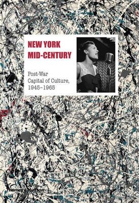 New York Mid-Century. Post-War Capital of Culture, 1945-1965 фото книги