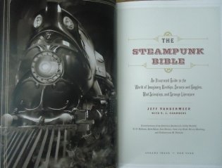 The steampunk bible: an illustrated guide to the world of imaginary airships, corsets and goggles, mad scientists, and strange literature фото книги 3