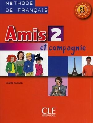 Amis et compagnie 2. A1-A2. Livre de l'eleve фото книги
