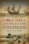 Columbus And The Quest For Jerusalem фото книги маленькое 2