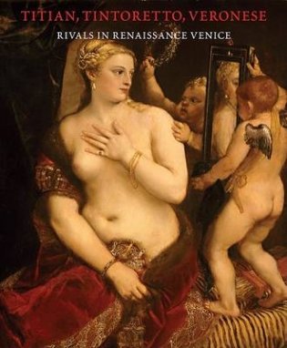 Titian, Tintoretto, Veronese. Rivals in Renaissance Venice фото книги