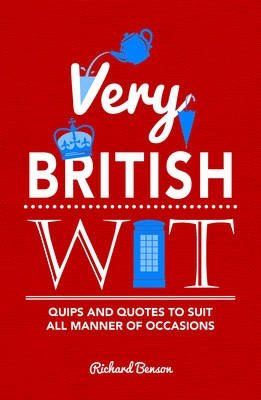 Very British Wit. Quips and Quotes to Suit All Manner of Occasions фото книги