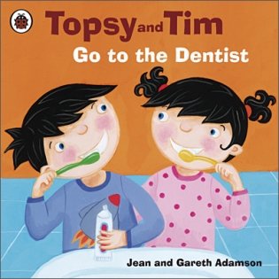 Topsy and Tim: Go to the Dentist фото книги
