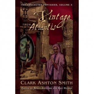 A Vintage from Atlantis: The Collected Fantasies, Volume 3 фото книги