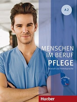 Menschen im Beruf - Pflege A2: Deutsch als Fremdsprache (+ Audio CD) фото книги