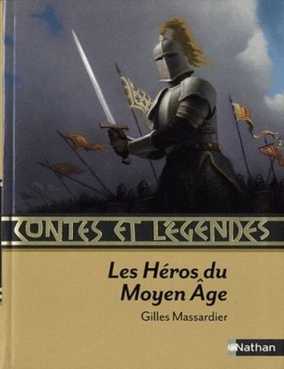 Contes et legendes. Les Heros du Moyen Age фото книги