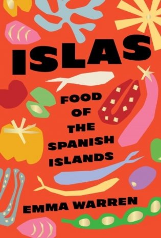 Islas. Food of the Spanish Islands фото книги