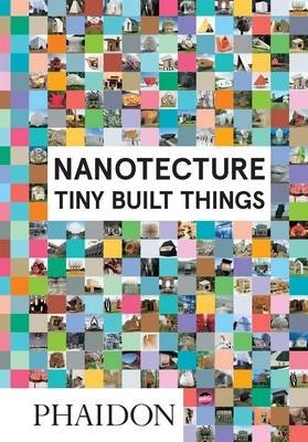 Nanotecture. Tiny Built Things фото книги