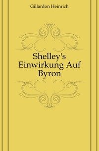 Shelley's Einwirkung Auf Byron фото книги