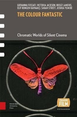 The Colour Fantastic. Chromatic Worlds of Silent Cinema фото книги