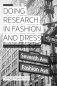 Doing Research in Fashion and Dress. An Introduction to Qualitative Methods фото книги маленькое 2