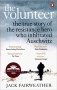 The Volunteer: The True Story of the Resistance Hero who Infiltrated Auschwitz фото книги маленькое 2