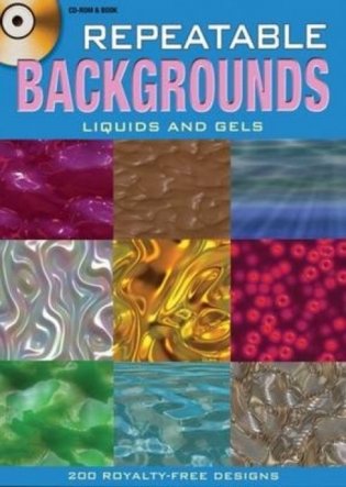 Repeatable Backgrounds: Liquids and Gels CD-ROM and Book фото книги
