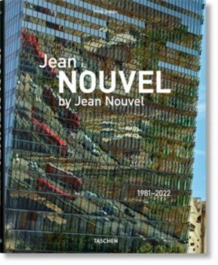 Jean Nouvel by Jean Nouvel. 1981–2022 фото книги