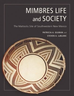 Mimbres Life and Society: The Mattocks Site of Southwestern New Mexico фото книги