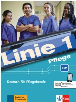 Linie 1 B2. Deutsch für Pflegeberufe. Kurs- und Uebungsbuch mit Audios online фото книги