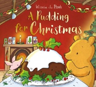 Winnie-the-Pooh. A Pudding for Christmas фото книги
