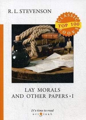 Lay Morals and Other Papers. Part 1 фото книги