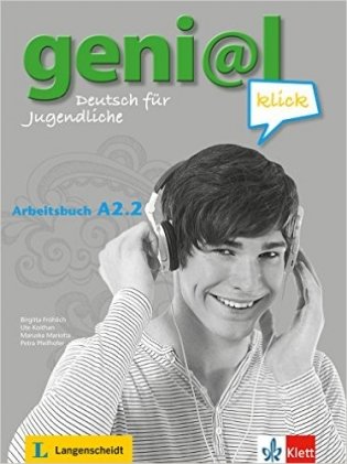 geni@l klick A2.2: Deutsch als Fremdsprache für Jugendliche. Arbeitsbuch mit Audio-Dateien zum Download фото книги
