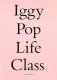Iggy Pop Life Class фото книги маленькое 2