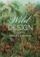 Wild Design: The Architecture of Nature фото книги маленькое 2