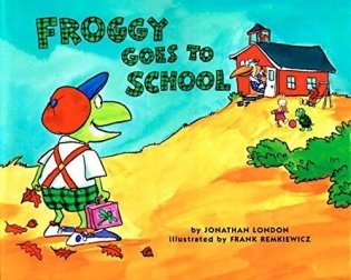 Froggy Goes to School [With Tattoos] ( Froggy ) фото книги