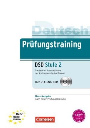 Prüfungstraining DaF: B2-C1 - Deutsches Sprachdiplom der Kultusministerkonferenz (DSD) - Neubearbeitung: Stufe 2. Übungsbuch mit CDs und Lösungsbeileger (+ CD-ROM) фото книги