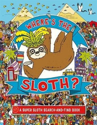 Where's the Sloth? A Super Sloth Search-and-Find Book фото книги