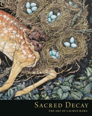 Sacred Decay Art Lauren Marx фото книги