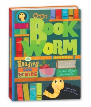 Bookworm Journal: A Reading Log for Kids (and Their Parents) фото книги