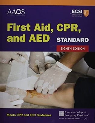 Standard First Aid, Cpr, and AED Standard First Aid, CPR, and AED фото книги