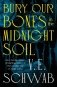 Bury our bones in the midnight soil фото книги маленькое 2